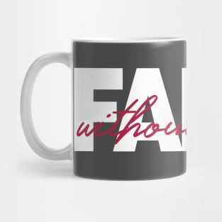 Faith Without Fear Christian Tee Mug